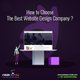 Illustration for article titled How to Choose the Right Website Design Company?